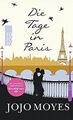 Die Tage in Paris von Moyes, Jojo | Buch | Zustand sehr gut