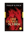 Der dunkle Schirm: Roman, Philip K. Dick