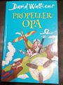 Propeller-Opa von David Walliams (2017, Gebundene Ausgabe)