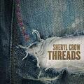 Sheryl Crow - Threads - Sheryl Crow CD MFVG FREE Shipping