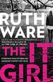 The It Girl: The deliciously dark thrille..., Ruth Ware