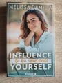 Influence yourself! von Melissa Damilia / Zustand = Sehr Gut