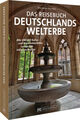 Das Reisebuch Deutschlands Welterbe | Britta Mentzel | 2024 | deutsch