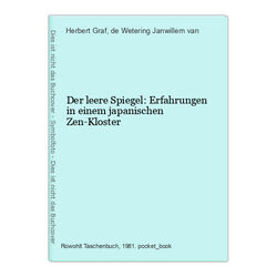 Der leere Spiegel: Erfahrungen in einem japanischen Zen-Kloster Graf, Herbert un