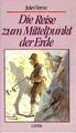 Die Reise zum Mittelpunkt der Erde | Buch | Verne, Jules