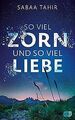 So viel Zorn und so viel Liebe: Ein bewegender Coming-of... | Buch | Zustand gut