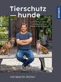 Tierschutzhunde | Buisman, Andrea Rütter, Martin | Gebunden | 9783440177709