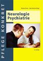 Pflege konkret. Neurologie, Psychiatrie