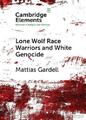 Mattias Gardell Lone Wolf Race Warriors and White Genocide (Taschenbuch)