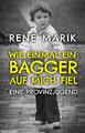 René Marik / Wie einmal ein Bagger auf mich fiel /  9783426302217