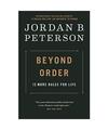Beyond Order: 12 More Rules for Life, Jordan B. Peterson