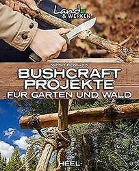 Bushcraft-Projekte: Für Garten und Wald von Beauvai... | Buch | Zustand sehr gutGeld sparen und nachhaltig shoppen!