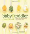 The Baby and Toddler Cookbook: Fresh, Homemade Food... | Buch | Zustand sehr gut