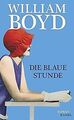 Die blaue Stunde von Boyd, William | Buch | Zustand sehr gut