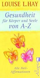 Gesundheit für Körper und Seele von A-Z: Alle Heil-Affir... | Buch | Zustand gutGeld sparen & nachhaltig shoppen!