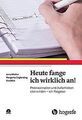 Heute fange ich wirklich an!: Prokrastination und A... | Buch | Zustand sehr gut