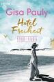 Hotel Freiheit - Sylt-Saga (3) - Gisa Pauly (2023) - UNGELESEN