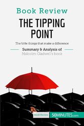 Book Review: The Tipping Point by Malcolm Gladwell | 50minutes | Taschenbuch