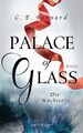 Palace of Glass - Die Wächterin: Roman (Palace-Saga, Band 1) von Bernard, C. E.
