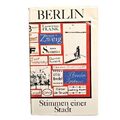 Div. Autoren: Berlin - Stimmen einer Stadt - 99 Autoren - 100 Jahre an der Spree