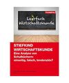 Stiefkind Wirtschaftskunde: Eine Analyse von Schulbüchern: einseitig, falsch, t