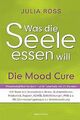 Was die Seele essen will: Die Mood Cure. Wissenschaftlic... | Buch | Zustand gut