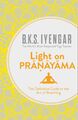 Light on Pranayama Definitive Guide to the Art of Breathing by B.K.S. Iyengar 