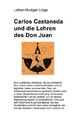 Carlos Castaneda und die Lehren des Don Juan ~ Lothar-Rüdige ... 9783837061727