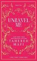 Unravel Me (Shatter Me) von Tahereh Mafi