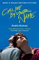 Call Me By Your Name. Film Tie-In | Andre Aciman | 2017 | englisch