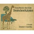 Deutsch-Ostafrika - Eine Reise durch die Deutschen Kolonien Band 1 Verlag Koloni