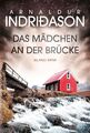 Das Mädchen an der Brücke | Island Krimi | Arnaldur Indriðason | Taschenbuch | K