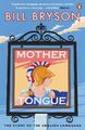 Mother Tongue The Story of the English Language Bill Bryson Taschenbuch 270 S.