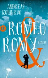 Romeo und Romy von Andreas Izquierdo (2017, Taschenbuch)