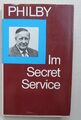 Im Secret Service Buch Philby 1. Auflage 1983 Militärverlag DDR Berlin Moskau