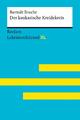 Der kaukasische Kreidekreis von Bertolt Brecht: Lektüreschlüssel mit Inhalt ...