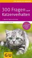 300 Fragen zum Katzenverhalten von Helga Hofmann