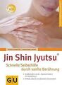 Jin Shin Jyutsu - Schnelle Selbsthilfe durch sanfte... | Buch | Zustand sehr gut