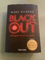 BLACKOUT - Morgen ist es zu spät von Marc Elsberg (2013, Taschenbuch)