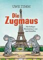 Die Zugmaus von Timm, Uwe | Buch | Zustand gut