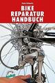 Bike-Reparaturhandbuch von Sidwells, Chris | Buch | Zustand gut