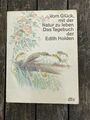 Vom Glück, mit der Natur zu leben : Das Tagebuch der Edith Holden Taschenbuch