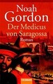 Der Medicus von Saragossa: Roman Gordon, Noah: