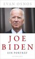 Joe Biden: Ein Porträt Osnos, Evan, Ulrike Bischoff  und Stephan Gebauer: