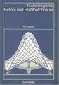 Technologie für Beton- und Stahlbetonbauer. Fachstufe vo... | Buch | Zustand gut