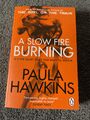 A Slow Fire Burning by Paula Hawkins (Psychological Thriller, Paperback, 2022)