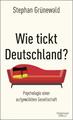 Wie tickt Deutschland? ~ Stephan Grünewald ~  9783462052442