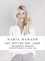 EAT BETTER NOT LESS - delicious  healthy: einfache reze... | Buch | Zustand gut