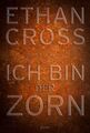 Ich bin der Zorn Ethan Cross