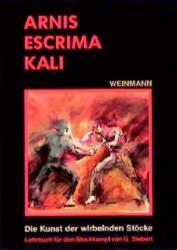 Arnis, Escrima, Kali | Gunnar Siebert | Deutsch | Taschenbuch | 221 S. | 2001
